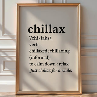 Chillax Definition Art Print – Minimalist Black and White Wall Decor for Bedroom, Dorm or Office, Relax Vibes Only Poster - Just Great Posters