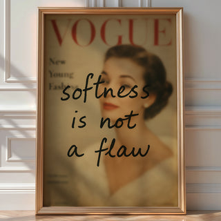 Softness Is Not a Flaw Poster Print - Just Great Posters