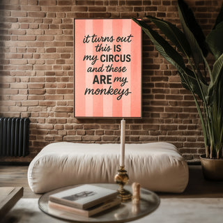 My Circus, My Monkeys Wall Print - Just Great Posters
