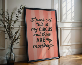 My Circus, My Monkeys Wall Print - Just Great Posters