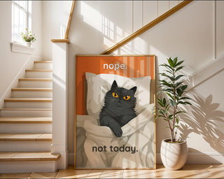 “Nope. Not Today.” Cat Refusal Poster - Just Great Posters