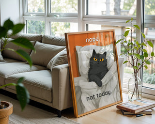 “Nope. Not Today.” Cat Refusal Poster - Just Great Posters