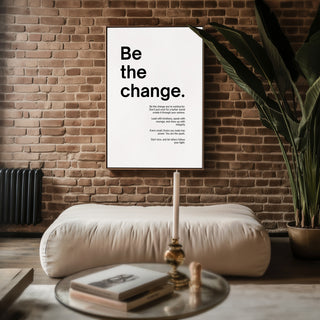 Be The Change Motivational Poster - Just Great Posters