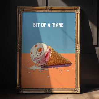 Bit of a ’Mare Ice Cream Poster - Just Great Posters