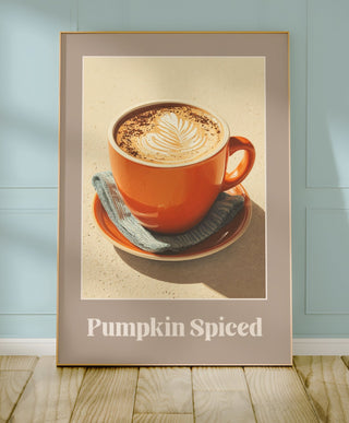 Pumpkin Spiced Poster – Autumn Latte Art Print - Just Great Posters