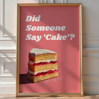 Did Someone Say Cake Retro Poster - Just Great Posters