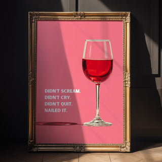 Nailed It Wine Poster - Just Great Posters