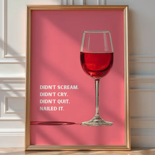Nailed It Wine Poster - Just Great Posters