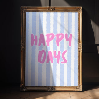 Framed artwork with 'Happy Days' text on a striped background, placed against a dark wall.