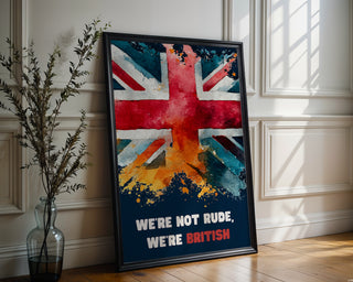 Not Rude It’s British Poster - Just Great Posters