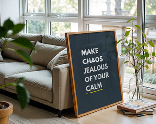 Chaos Jealous Calm Poster - Just Great Posters
