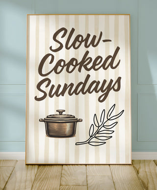 Slow Cooked Sundays Kitchen Poster, Cozy Comfort Food Wall Art - Just Great Posters