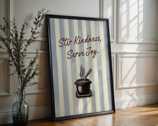 Stir Kindness Serve Joy Poster, Wholesome Cooking Quote Wall Art - Just Great Posters
