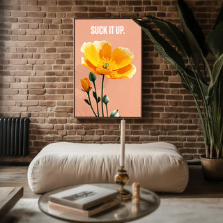 Suck It Up Buttercup Poster - Just Great Posters