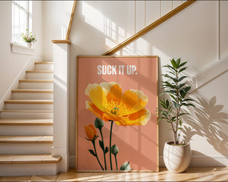 Suck It Up Buttercup Poster - Just Great Posters