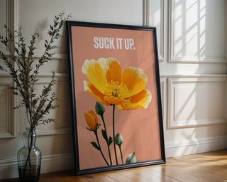 Suck It Up Buttercup Poster - Just Great Posters