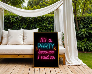 Neon Party Poster – Bold Wall Quote Art - Just Great Posters