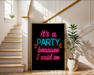 Neon Party Poster – Bold Wall Quote Art - Just Great Posters