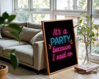 Neon Party Poster – Bold Wall Quote Art - Just Great Posters