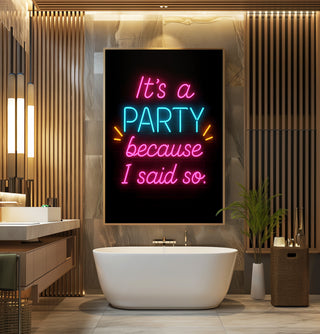 Neon Party Poster – Bold Wall Quote Art - Just Great Posters