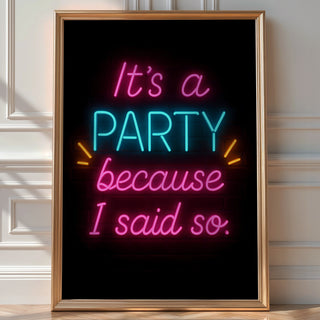 Neon Party Poster – Bold Wall Quote Art - Just Great Posters