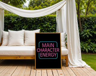 Main Character Energy Neon Poster - Just Great Posters