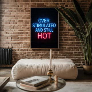 Overstimulated & Still Hot Poster - Just Great Posters