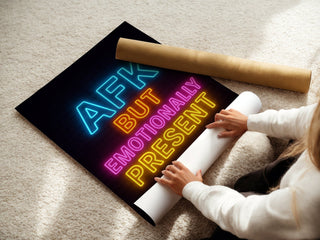 AFK but Emotionally Present Poster - Just Great Posters