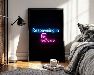 Respawning in 5 Neon Wall Poster - Just Great Posters