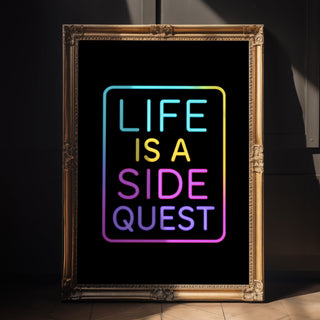 Life Is a Side Quest Neon Poster - Just Great Posters