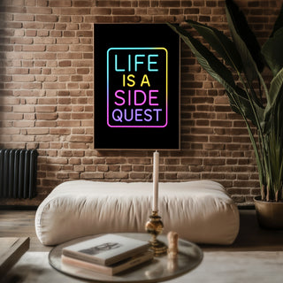 Life Is a Side Quest Neon Poster - Just Great Posters