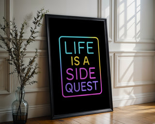 Life Is a Side Quest Neon Poster - Just Great Posters