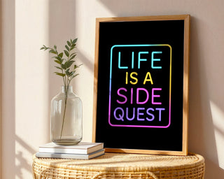 Life Is a Side Quest Neon Poster - Just Great Posters