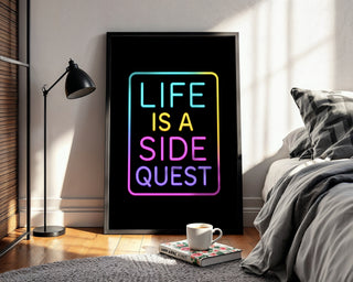 Life Is a Side Quest Neon Poster - Just Great Posters