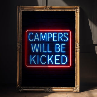 Campers Will Be Kicked Neon Poster - Just Great Posters