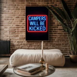 Campers Will Be Kicked Neon Poster - Just Great Posters