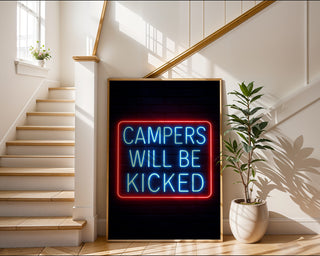 Campers Will Be Kicked Neon Poster - Just Great Posters