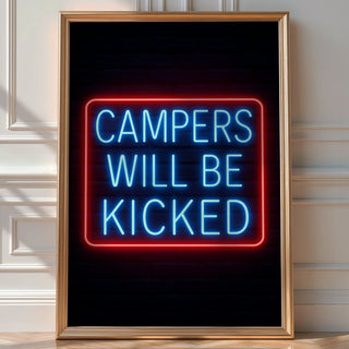 Campers Will Be Kicked Neon Poster - Just Great Posters