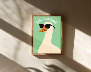 Silly But Cool Goose Poster – 6 Colours - Just Great Posters