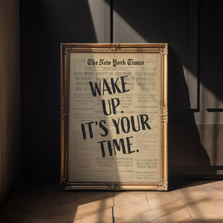 Wake Up It’s Your Time Poster, Bold Motivational Newspaper Wall Print - Just Great Posters