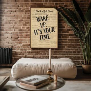 Wake Up It’s Your Time Poster, Bold Motivational Newspaper Wall Print - Just Great Posters
