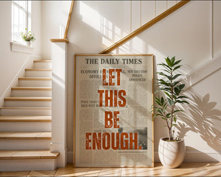 Let This Be Enough Newspaper Poster - Just Great Posters