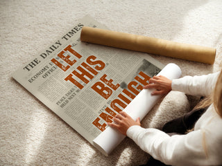 Let This Be Enough Newspaper Poster - Just Great Posters