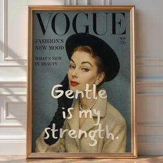 Gentle Is My Strength Fashion Poster - Just Great Posters