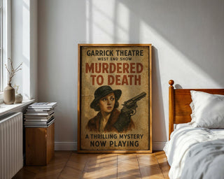 Murdered to Death Mystery Poster – West End Thriller Print with Femme Fatale Noir Style - Just Great Posters