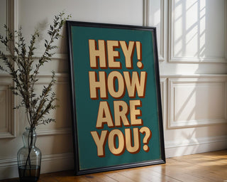 Hey! How Are You? Wall Art – Bold Retro Typography Poster, Funny Mental Health Print, Physical Product, Quirky Positive Decor - Just Great Posters
