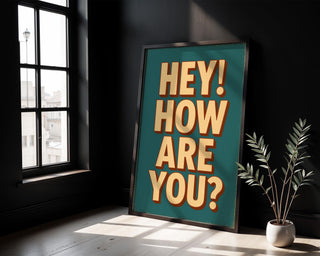 Hey! How Are You? Wall Art – Bold Retro Typography Poster, Funny Mental Health Print, Physical Product, Quirky Positive Decor - Just Great Posters
