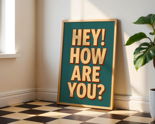 Hey! How Are You? Wall Art – Bold Retro Typography Poster, Funny Mental Health Print, Physical Product, Quirky Positive Decor - Just Great Posters