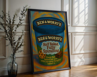 Half Baked Fully Spiralling Print – Funny Ice Cream Poster, Anxiety Wall Art, Ben & Worry’s Mental Health Parody, Shipped Art Print - Just Great Posters