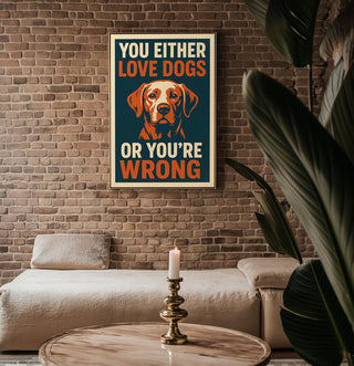Funny Dog Lover Wall Art – Bold Retro Dog Poster for Pet Owners, Statement Print for Dog Mums & Dads, Sassy Gift for Animal Lovers - Just Great Posters